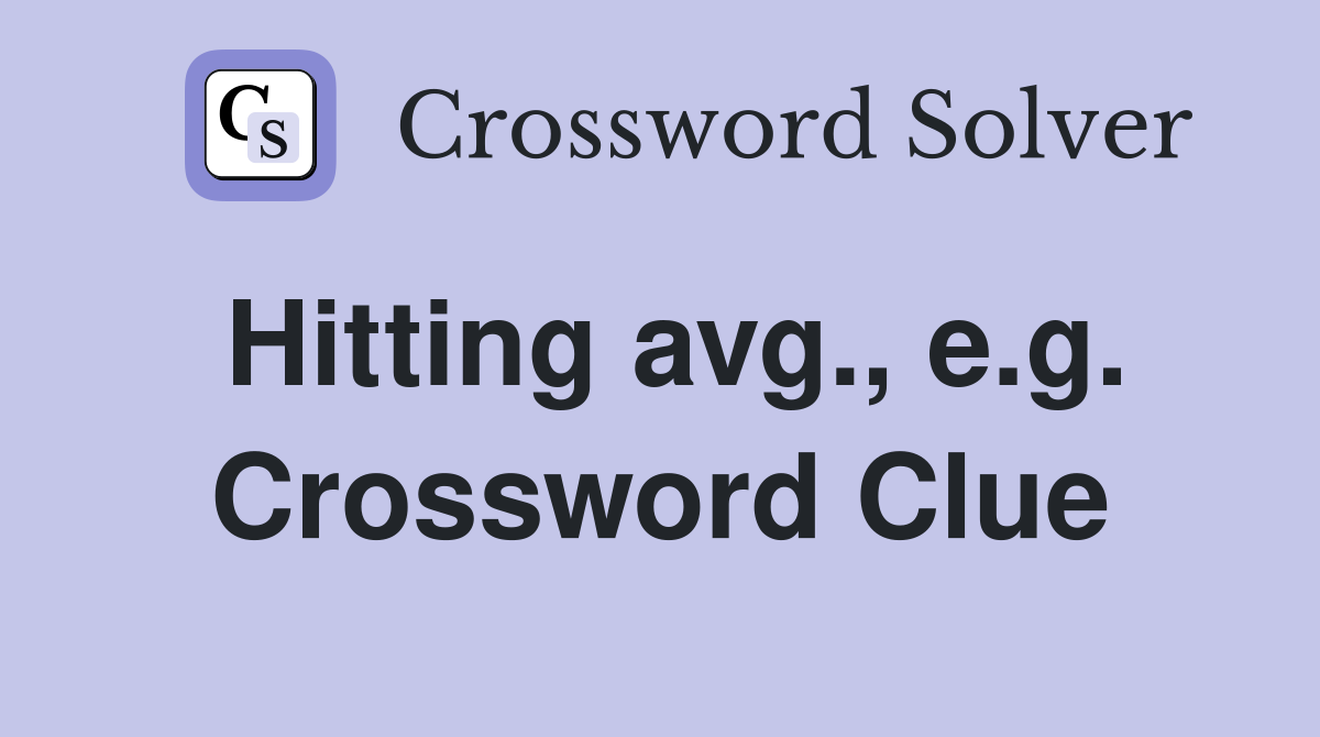 Hitting avg., e.g. Crossword Clue