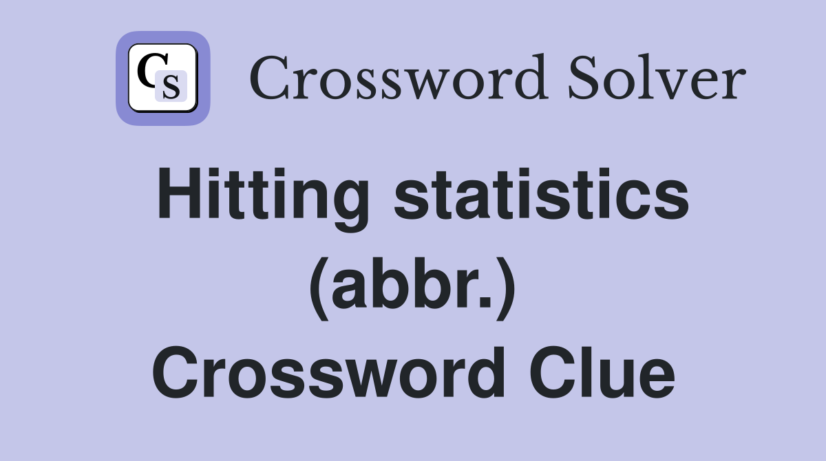 Hitting statistics (abbr.) Crossword Clue