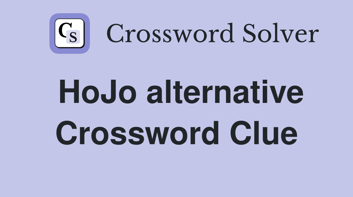 HoJo alternative Crossword Clue
