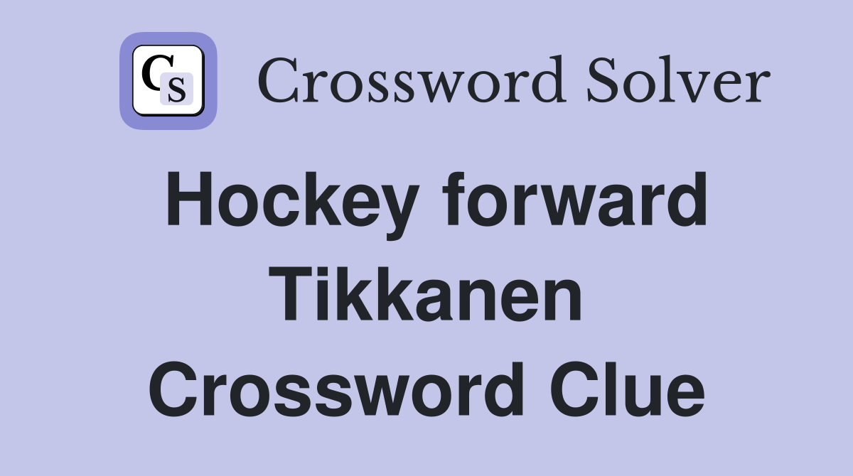 Hockey forward Tikkanen Crossword Clue