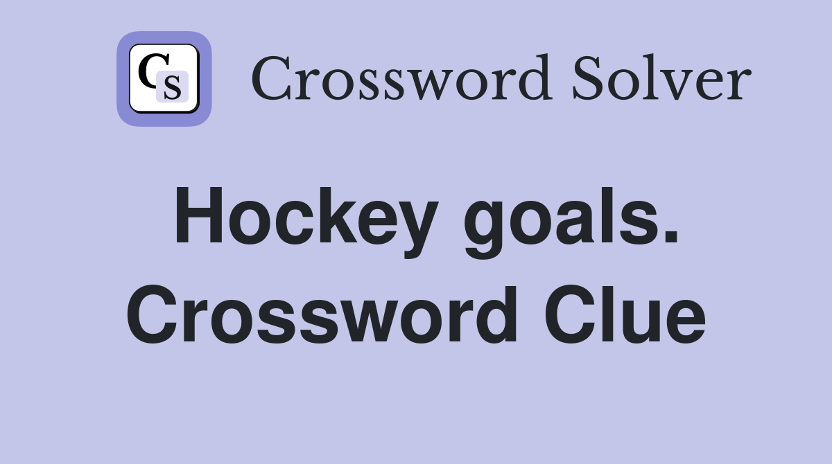 Hockey goals. Crossword Clue