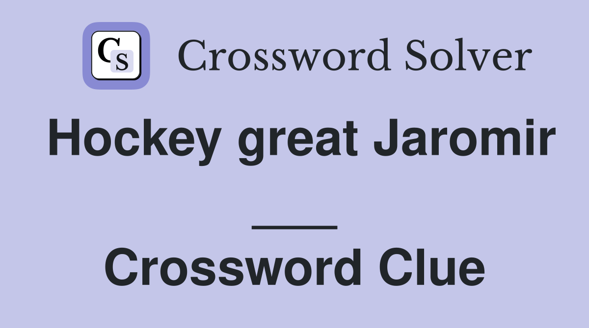 Hockey great Jaromir ___ Crossword Clue