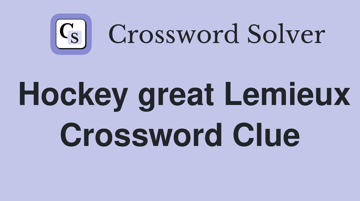 Hockey great Lemieux Crossword Clue
