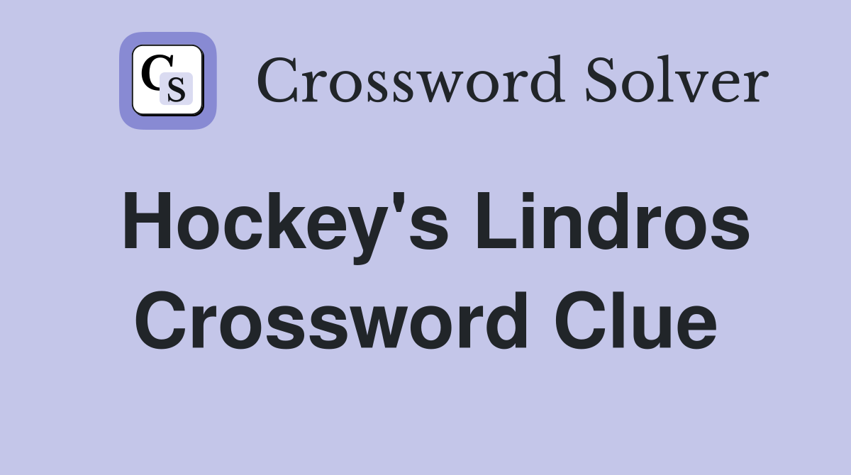 Hockey's Lindros Crossword Clue