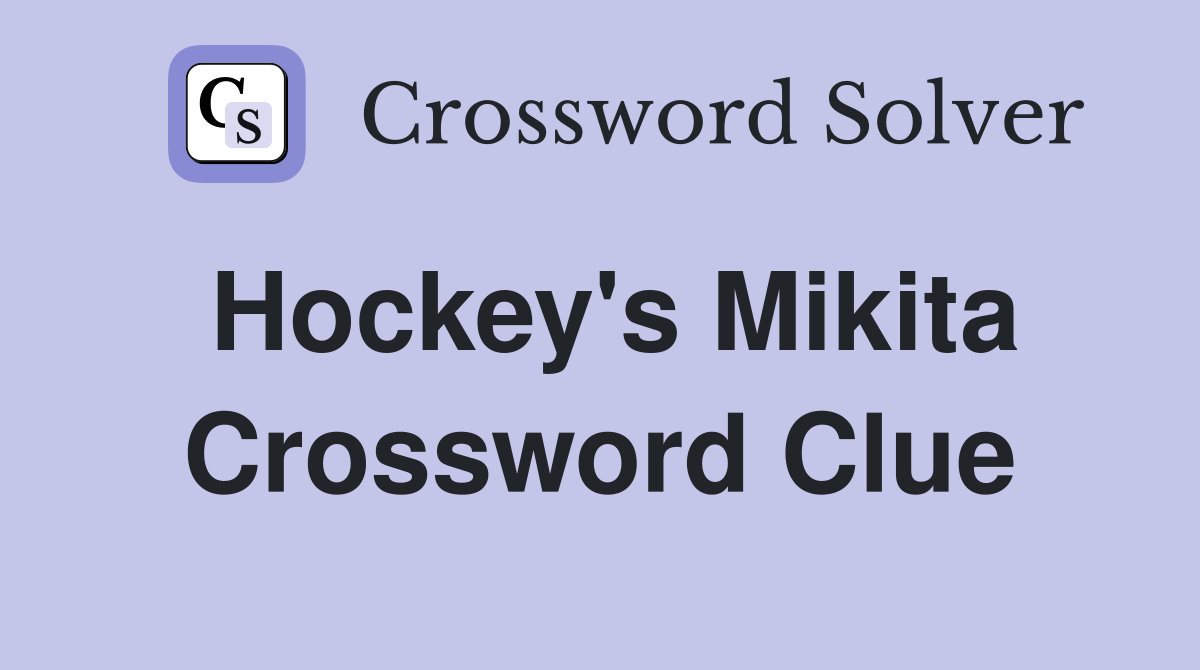 Hockey's Mikita Crossword Clue