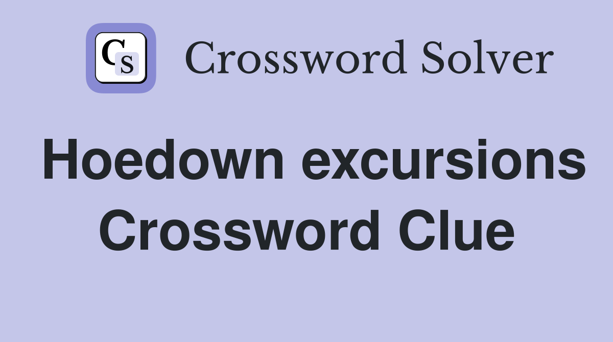 Hoedown excursions Crossword Clue