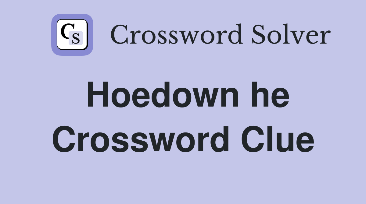Hoedown he Crossword Clue