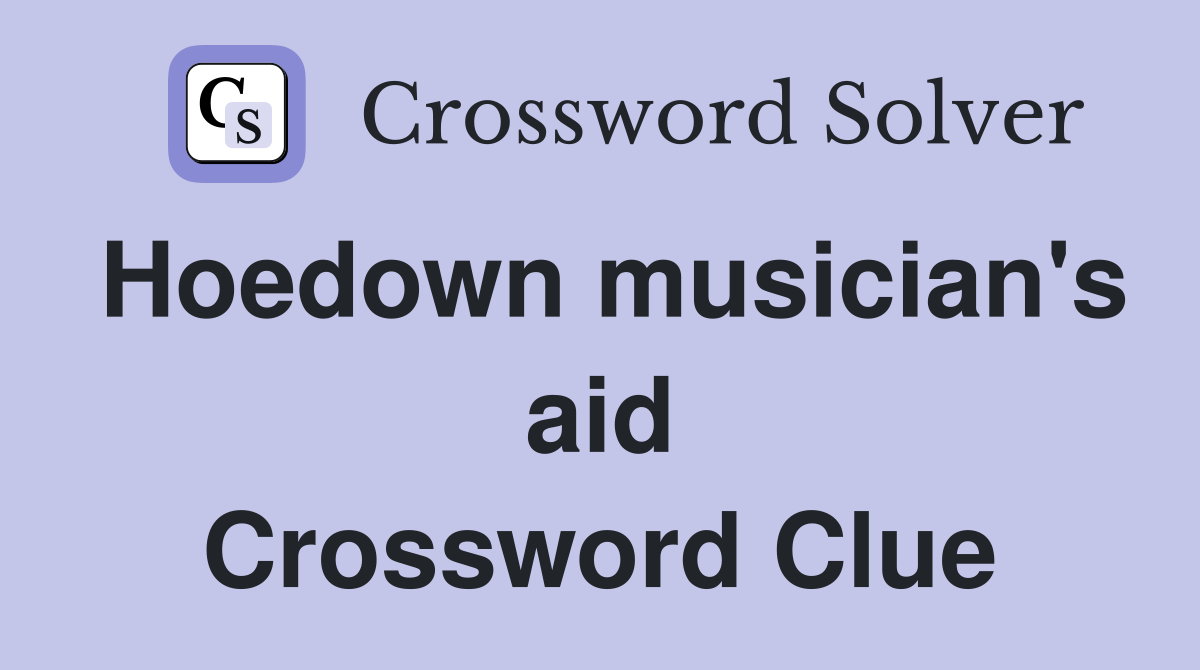 Hoedown musician's aid Crossword Clue