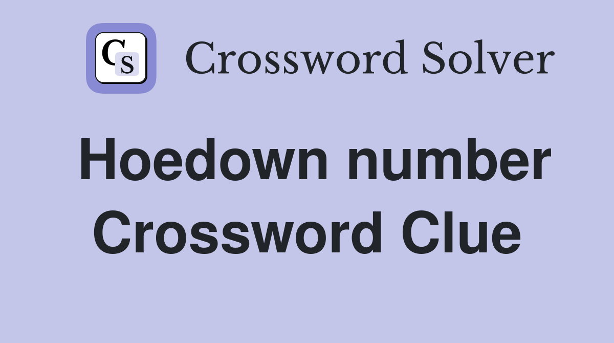 Hoedown number Crossword Clue