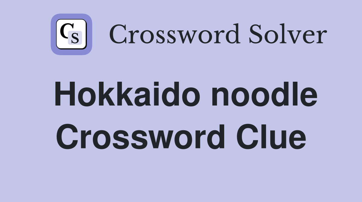 Hokkaido noodle Crossword Clue