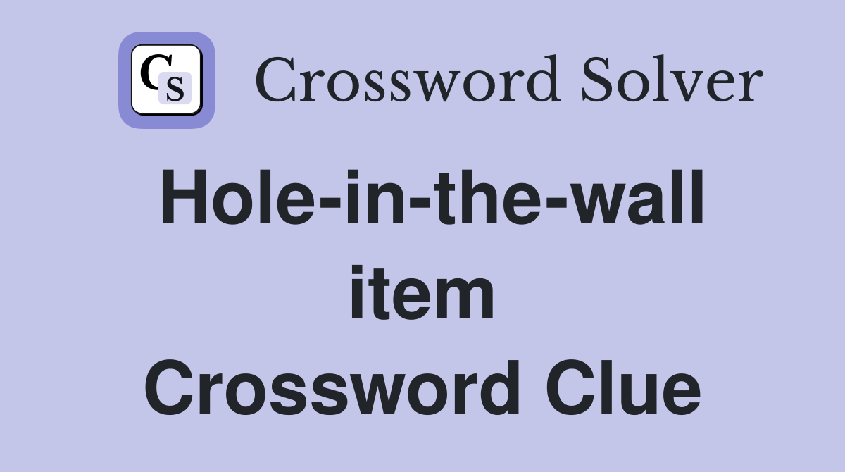 Hole-in-the-wall item Crossword Clue