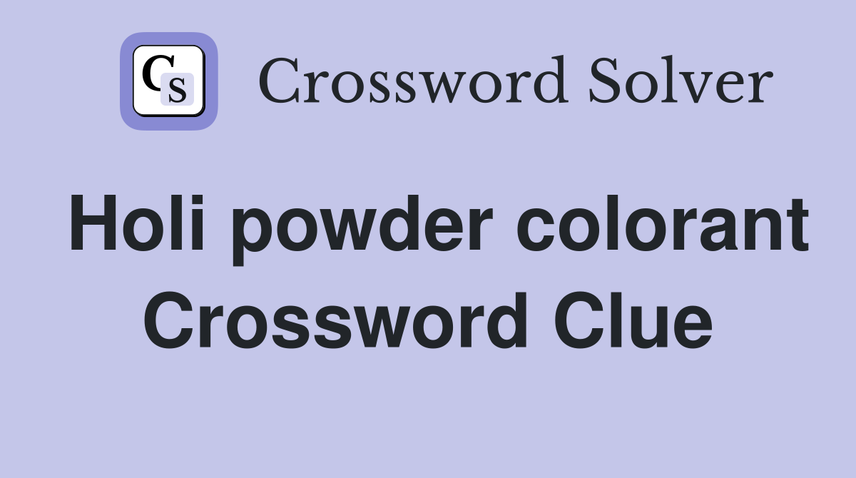 Holi powder colorant Crossword Clue
