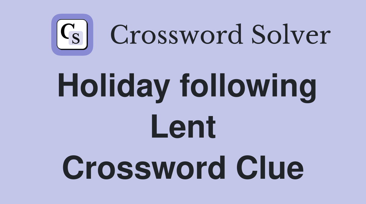 Holiday following Lent Crossword Clue