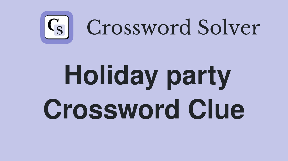 Holiday party Crossword Clue