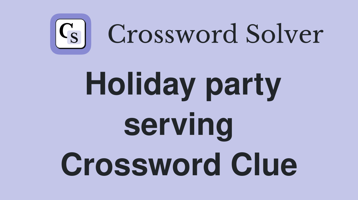 Holiday party serving Crossword Clue