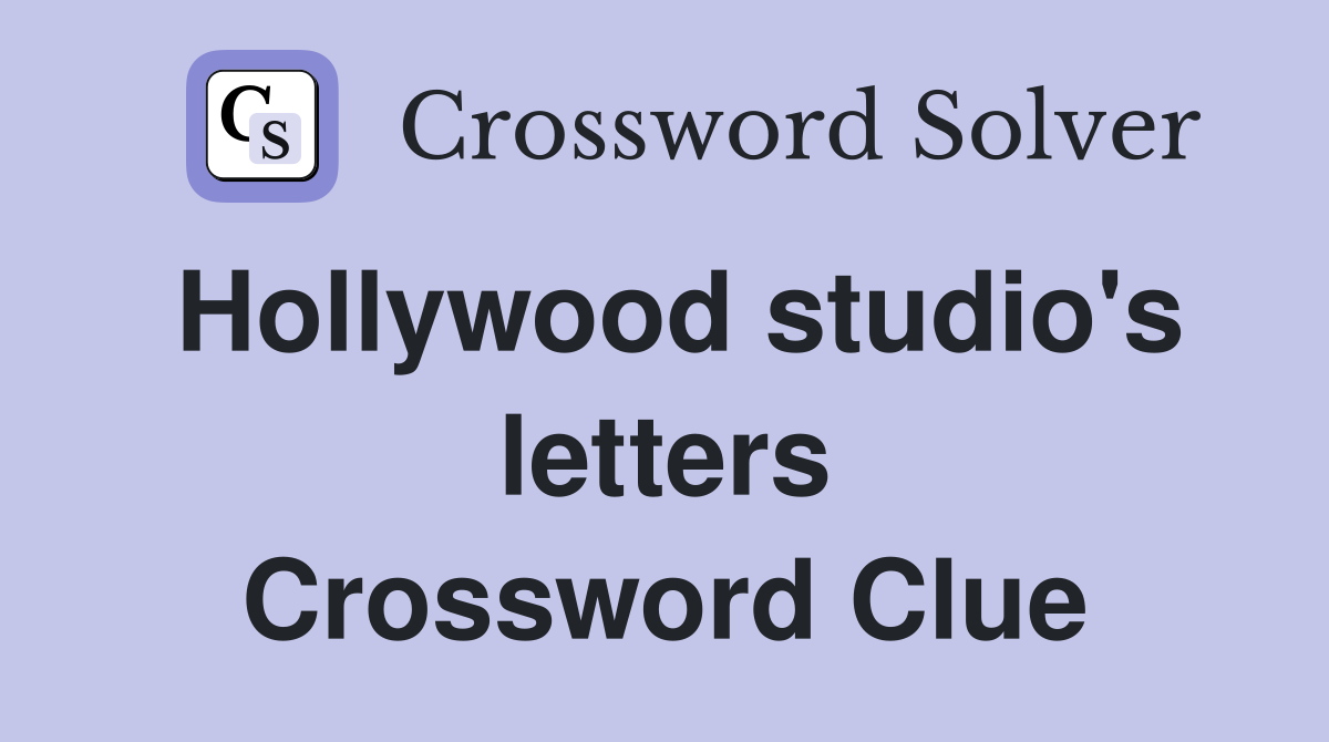 Hollywood studio's letters Crossword Clue