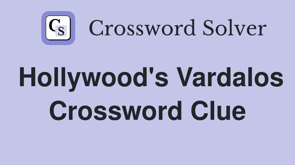 Hollywood's Vardalos Crossword Clue