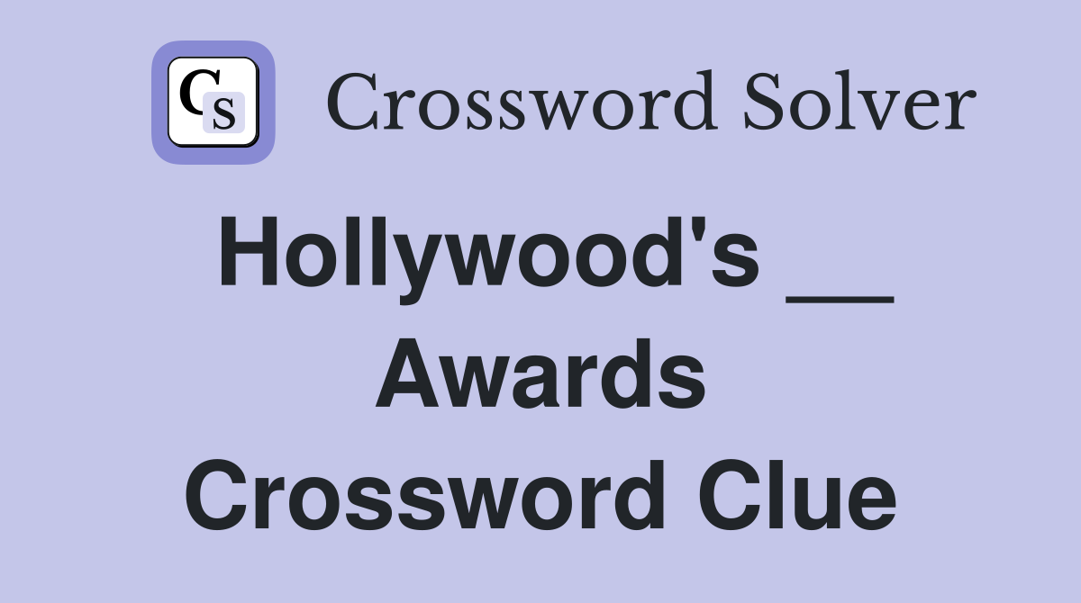 Hollywood's __ Awards Crossword Clue