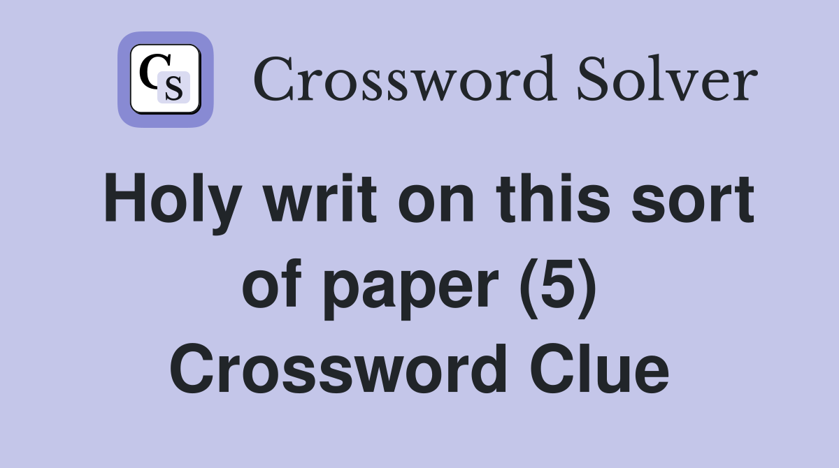 Holy writ on this sort of paper (5) Crossword Clue
