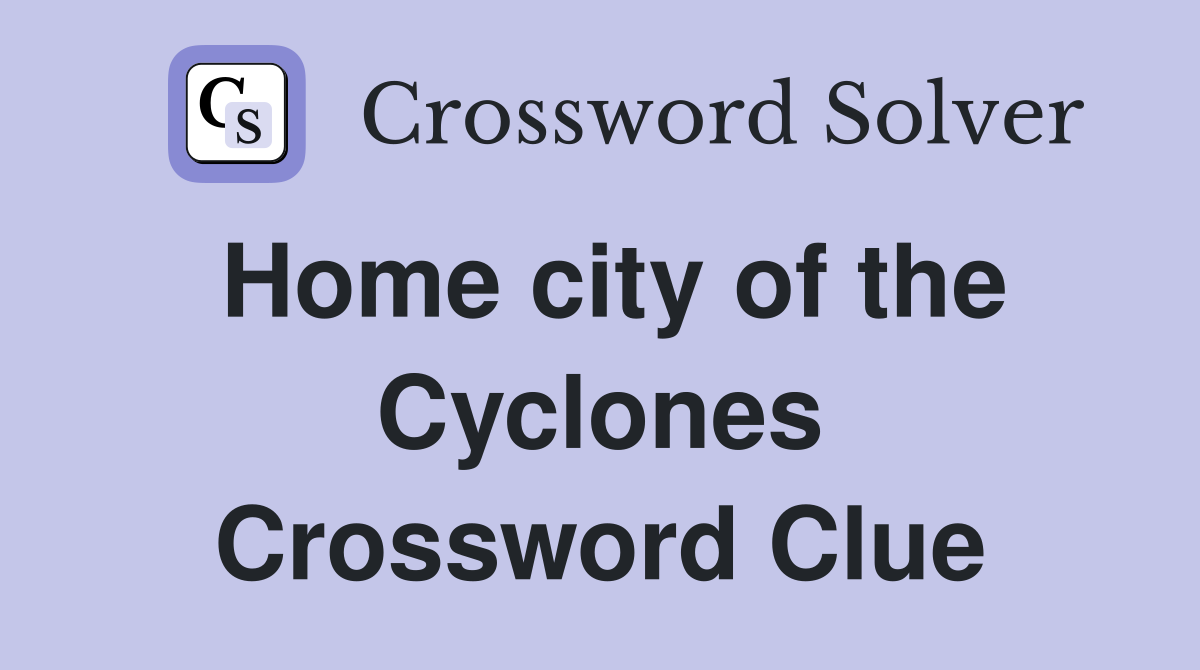 Home city of the Cyclones Crossword Clue