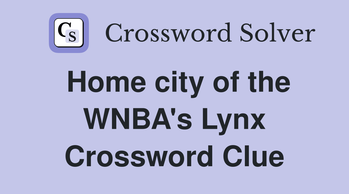 Home city of the WNBA's Lynx Crossword Clue