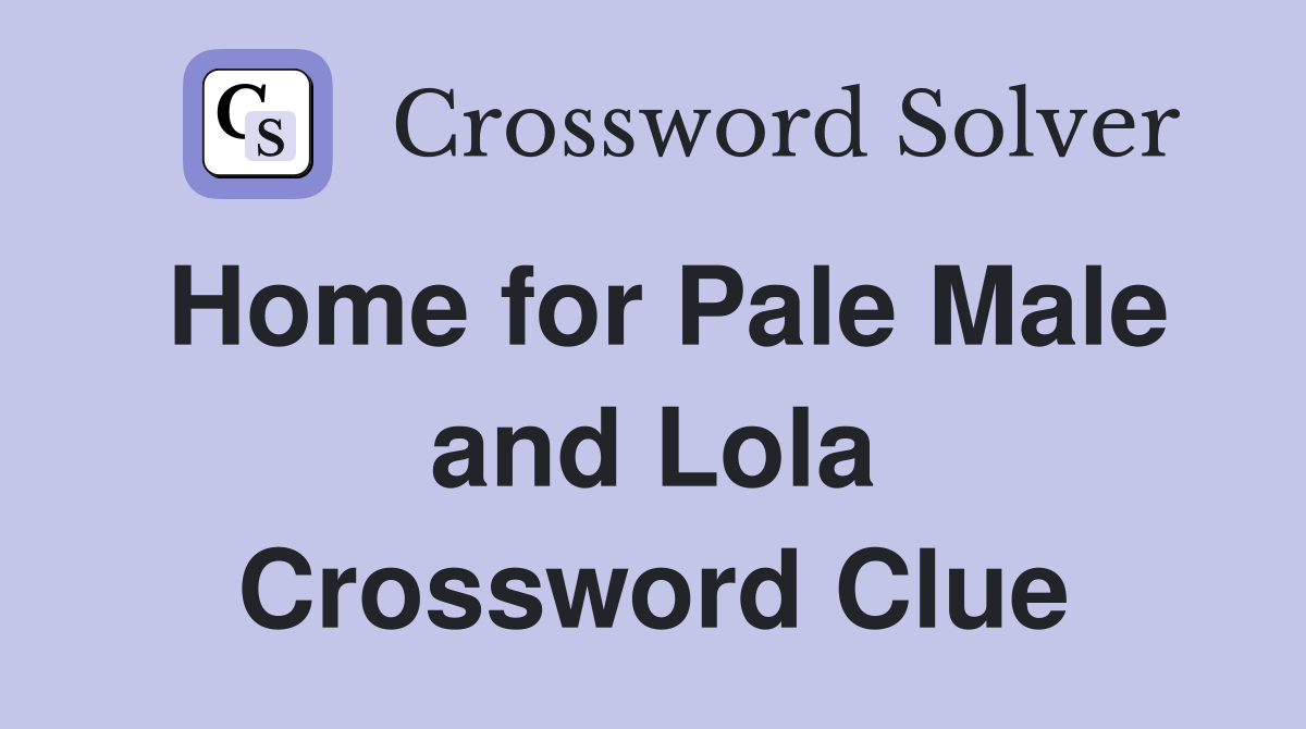 Home for Pale Male and Lola Crossword Clue