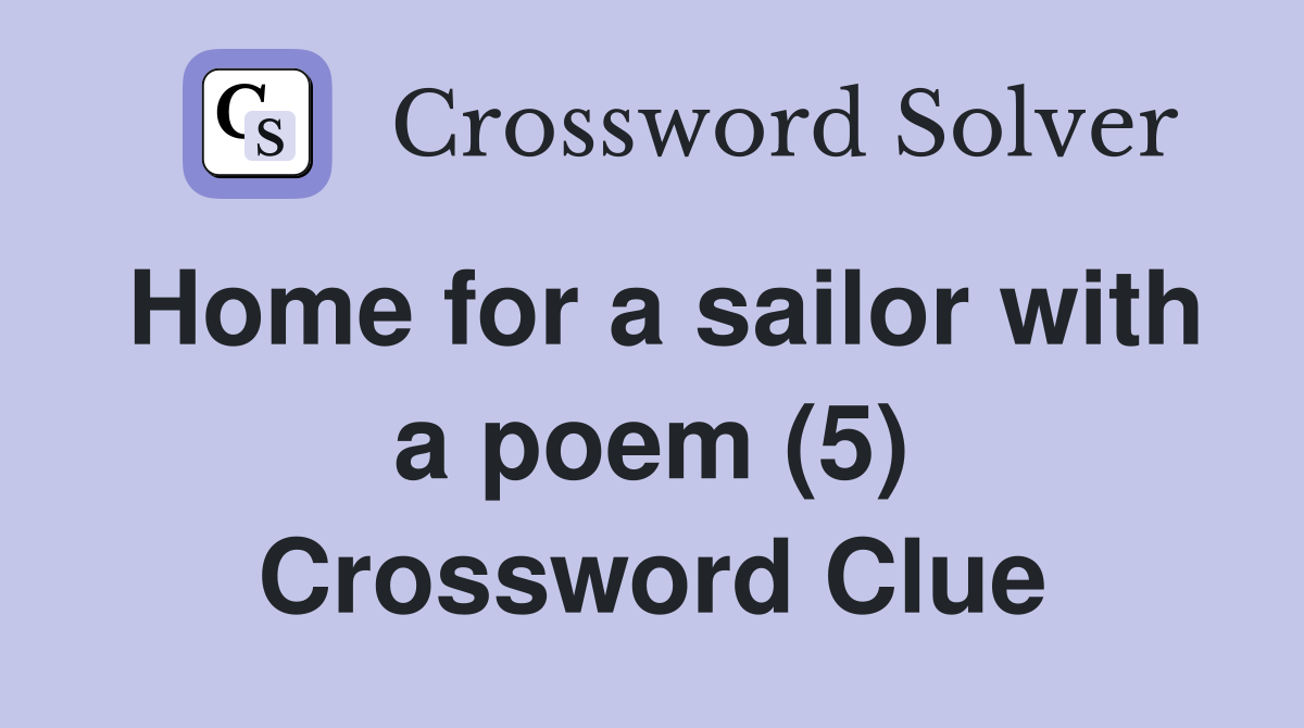 Home for a sailor with a poem (5) Crossword Clue