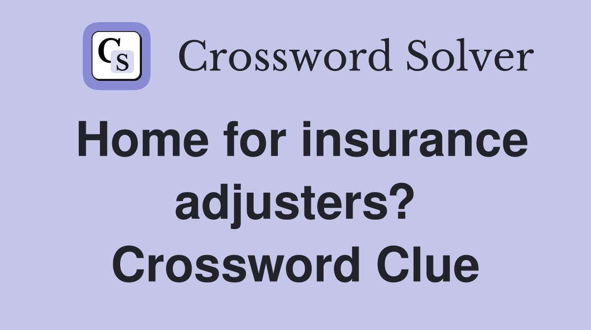Home for insurance adjusters? Crossword Clue