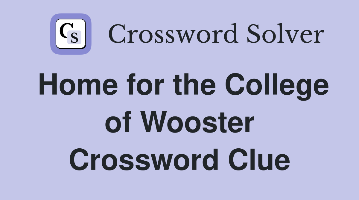 Home for the College of Wooster Crossword Clue