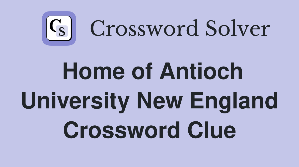Home of Antioch University New England Crossword Clue