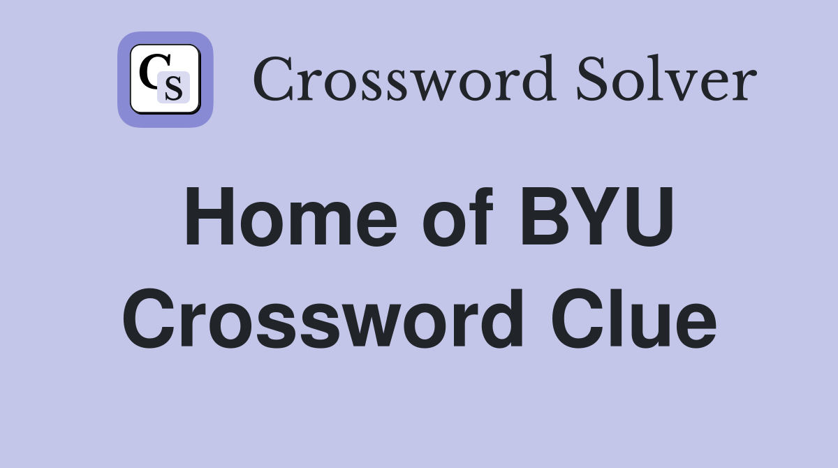 Home of BYU Crossword Clue