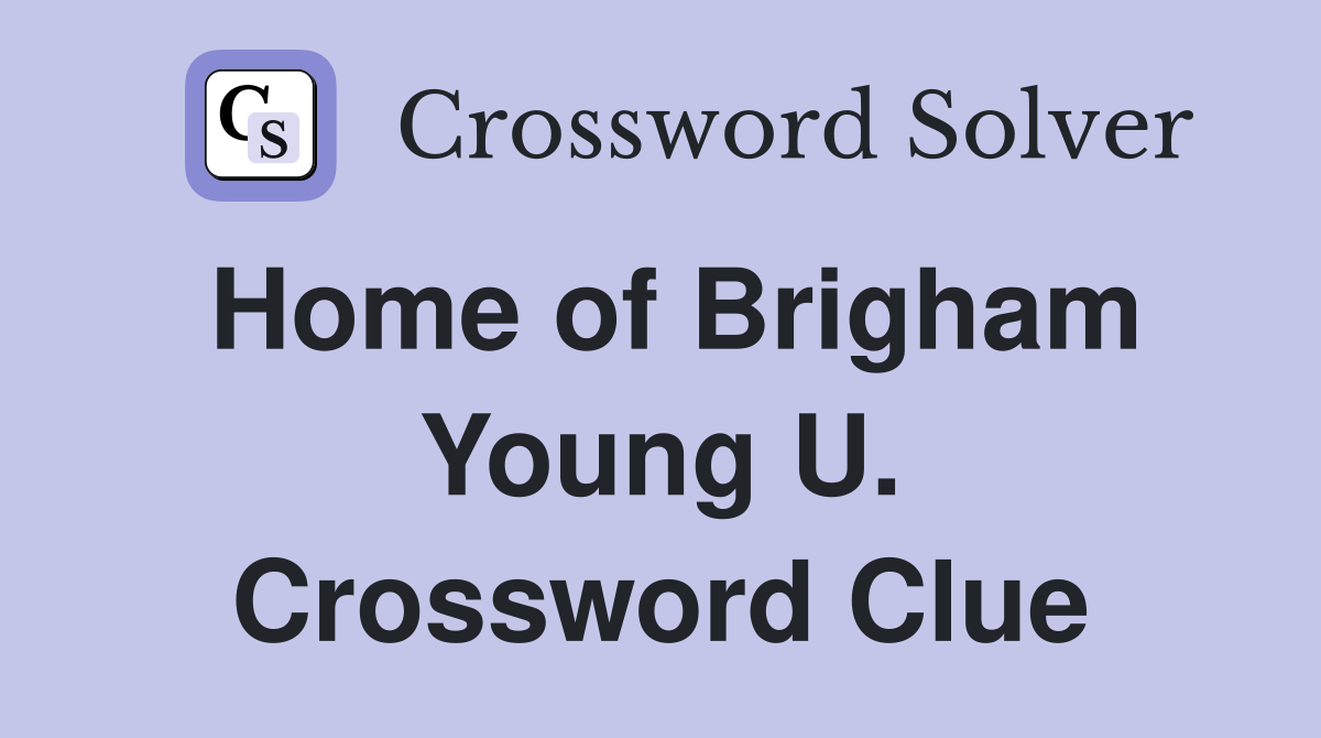 Home of Brigham Young U. Crossword Clue