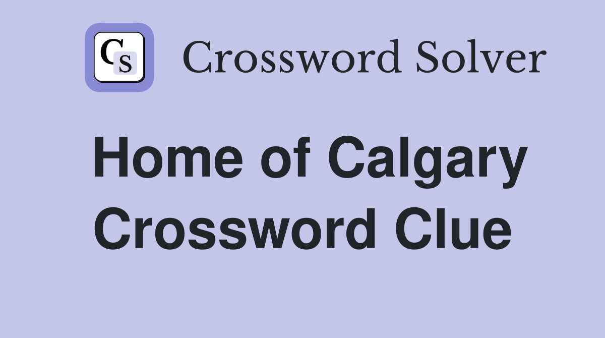 Home of Calgary Crossword Clue