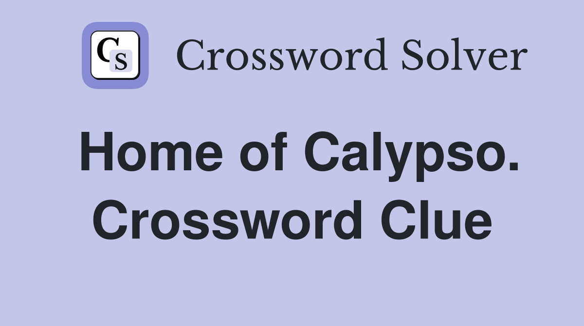 Home of Calypso. Crossword Clue