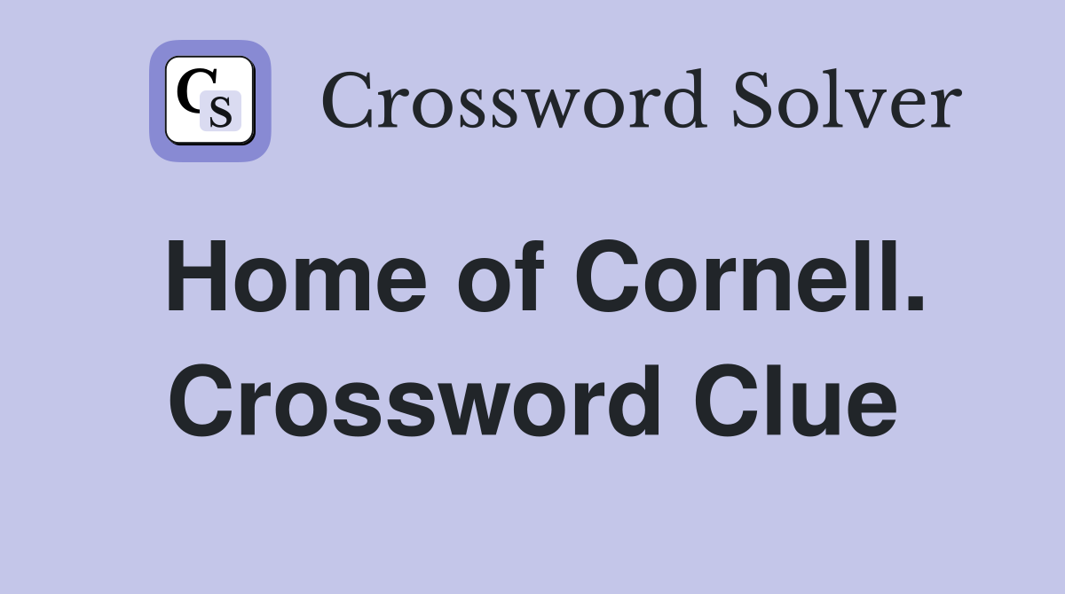 Home of Cornell. Crossword Clue