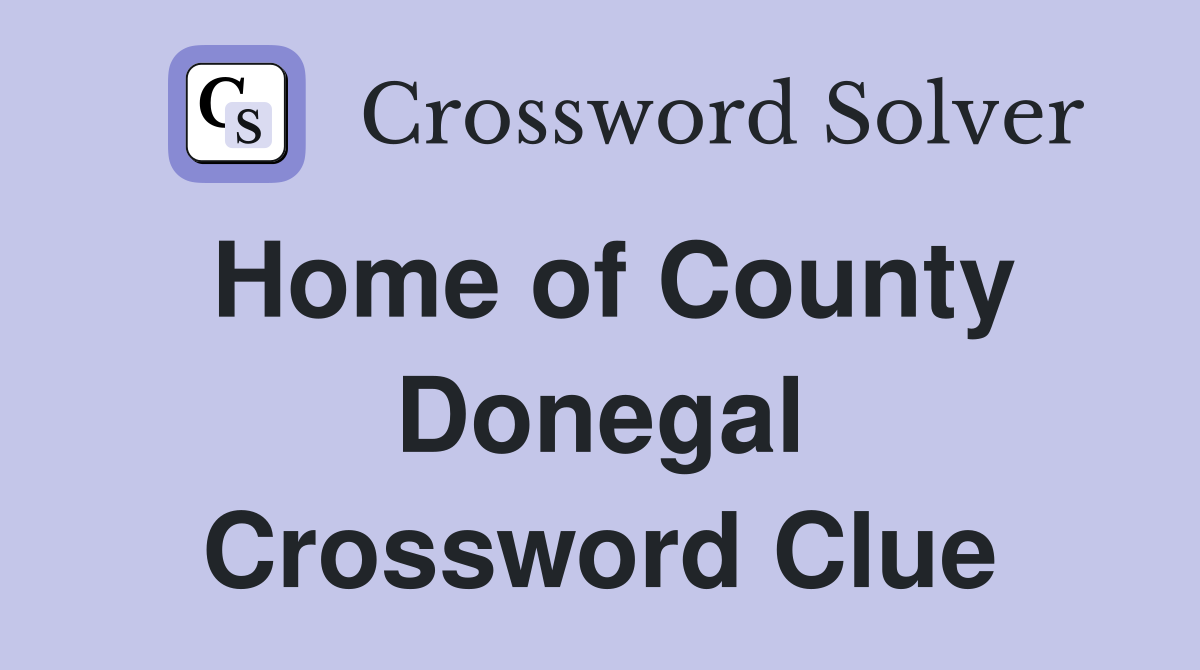 Home of County Donegal Crossword Clue