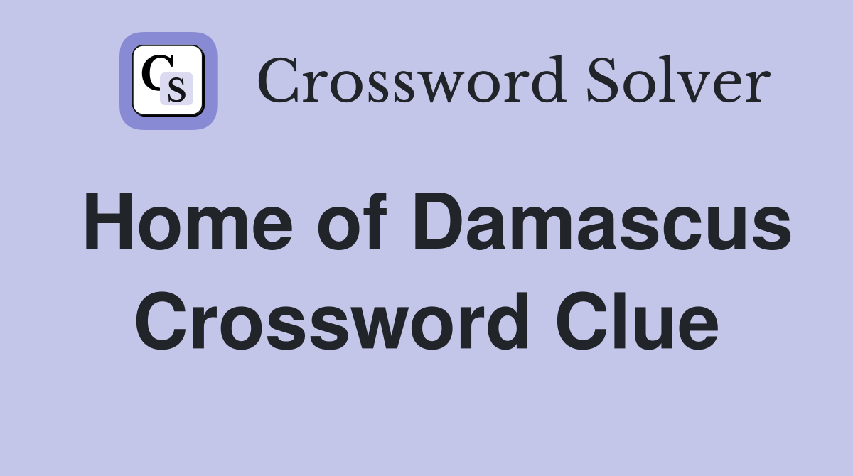 Home of Damascus Crossword Clue