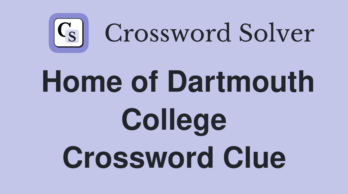 Home of Dartmouth College Crossword Clue