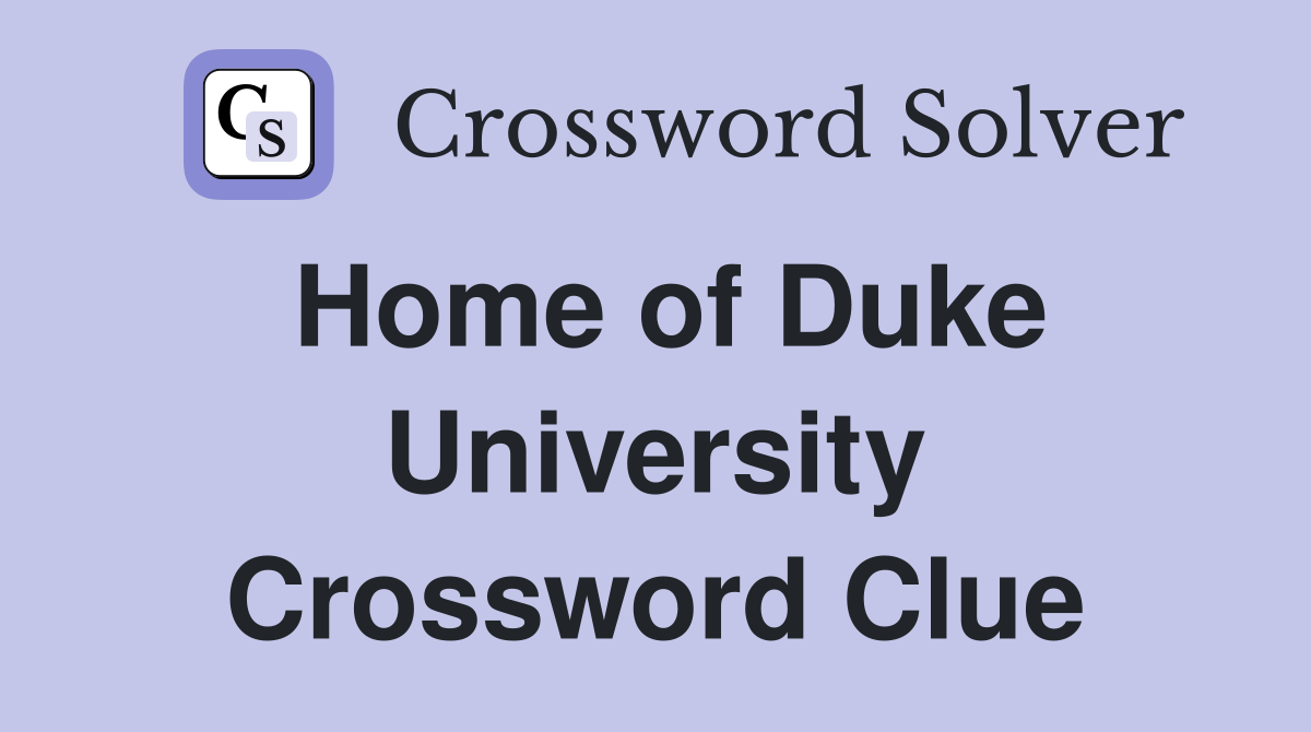 Home of Duke University Crossword Clue