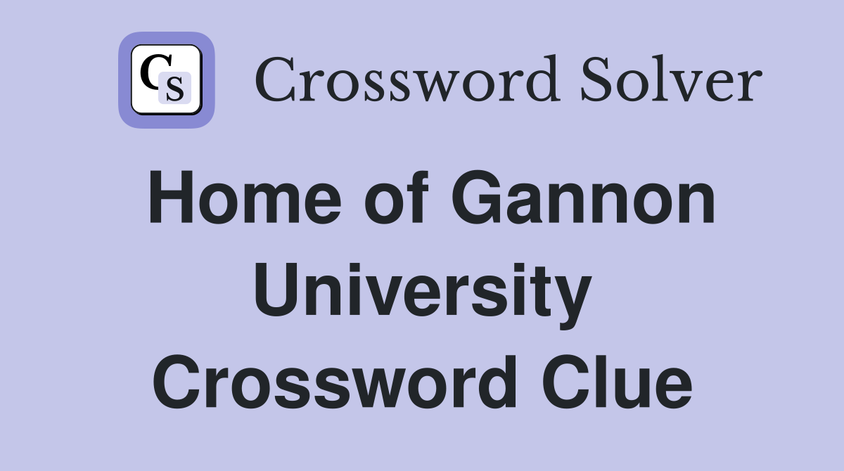 Home of Gannon University Crossword Clue