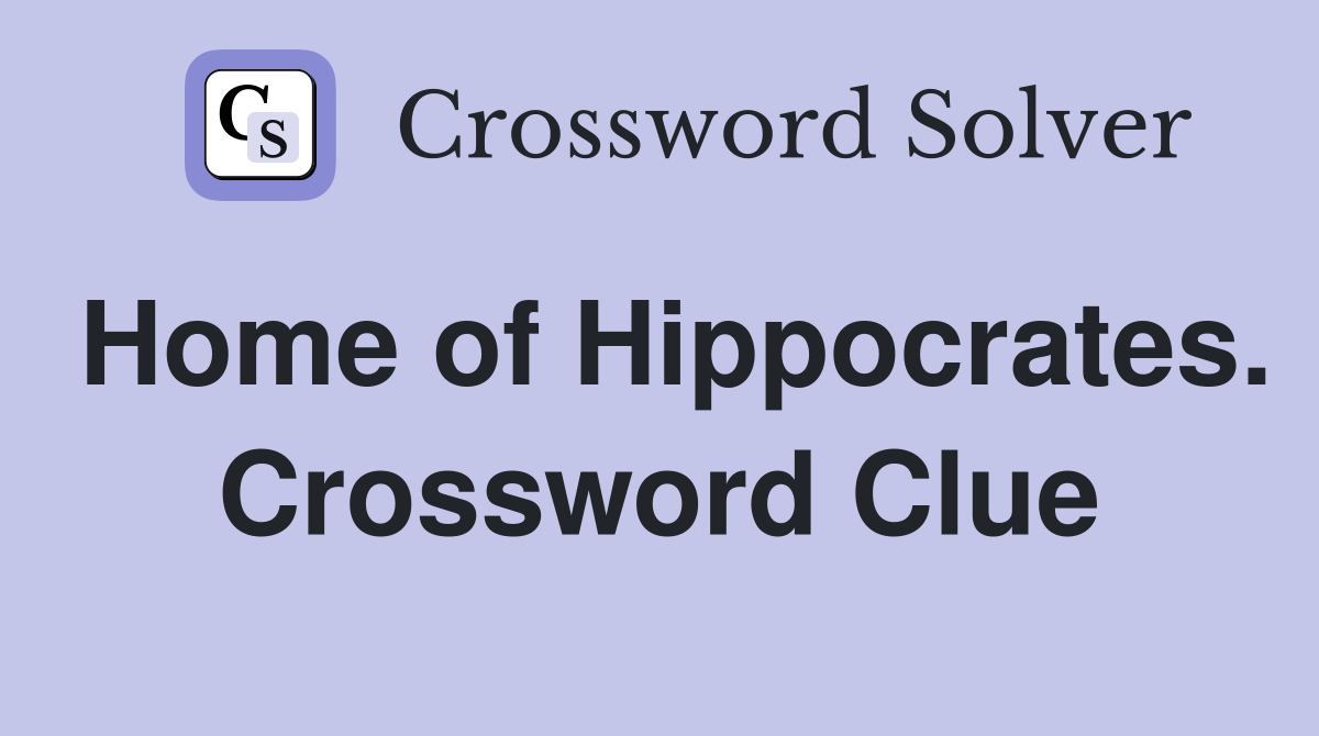 Home of Hippocrates. Crossword Clue