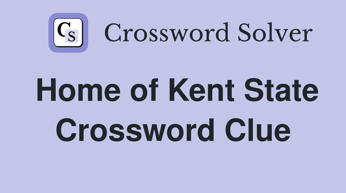 Home of Kent State Crossword Clue
