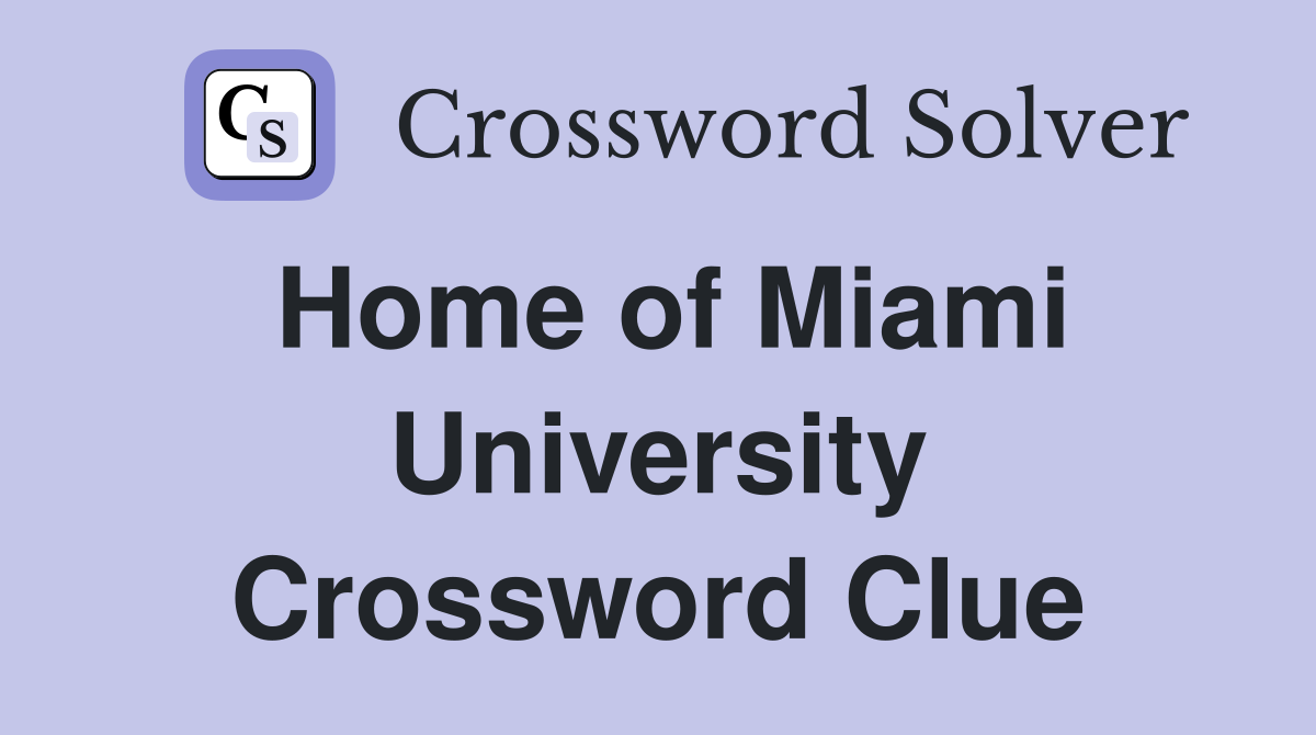 Home of Miami University Crossword Clue