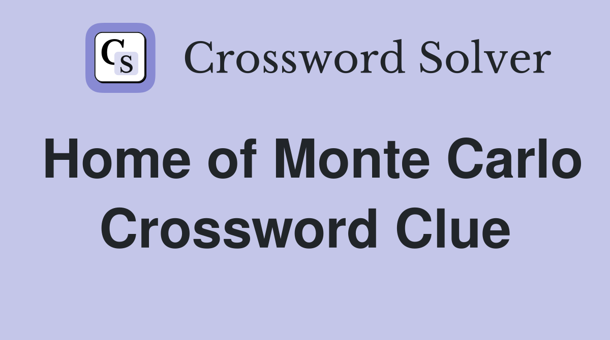 Home of Monte Carlo Crossword Clue