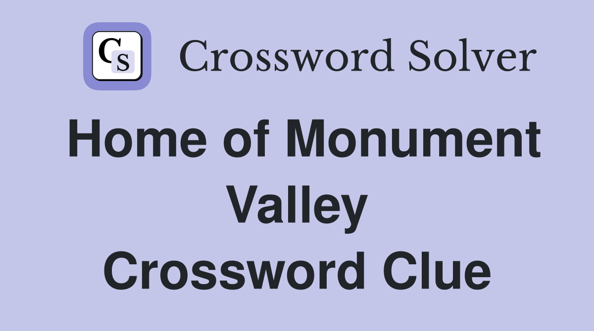 Home of Monument Valley Crossword Clue