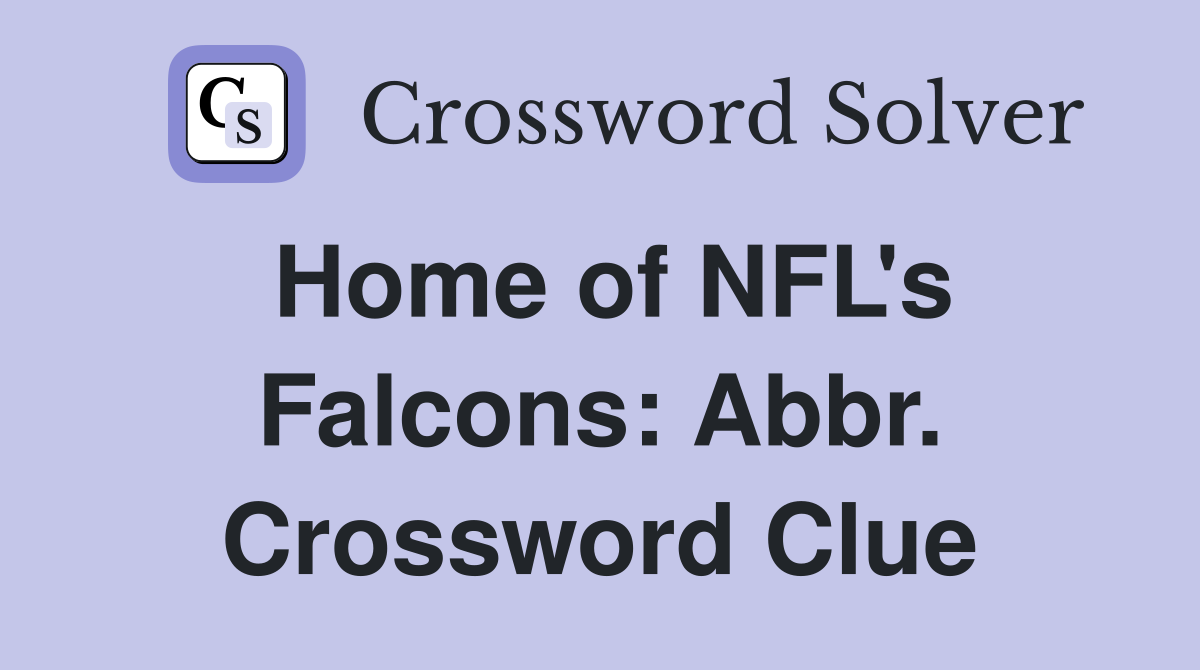 Home of NFL's Falcons: Abbr. Crossword Clue