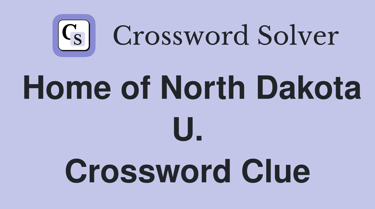 Home of North Dakota U. Crossword Clue