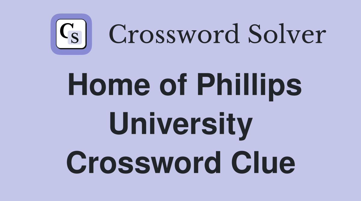 Home of Phillips University Crossword Clue