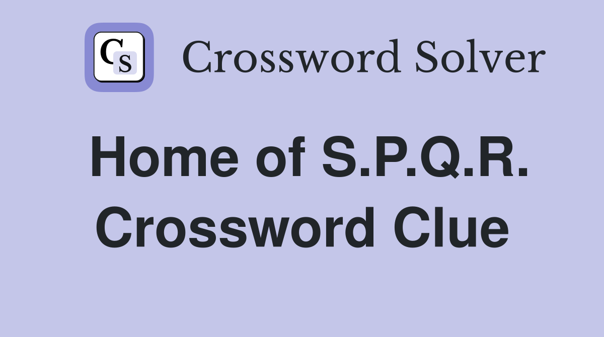 Home of S.P.Q.R. Crossword Clue