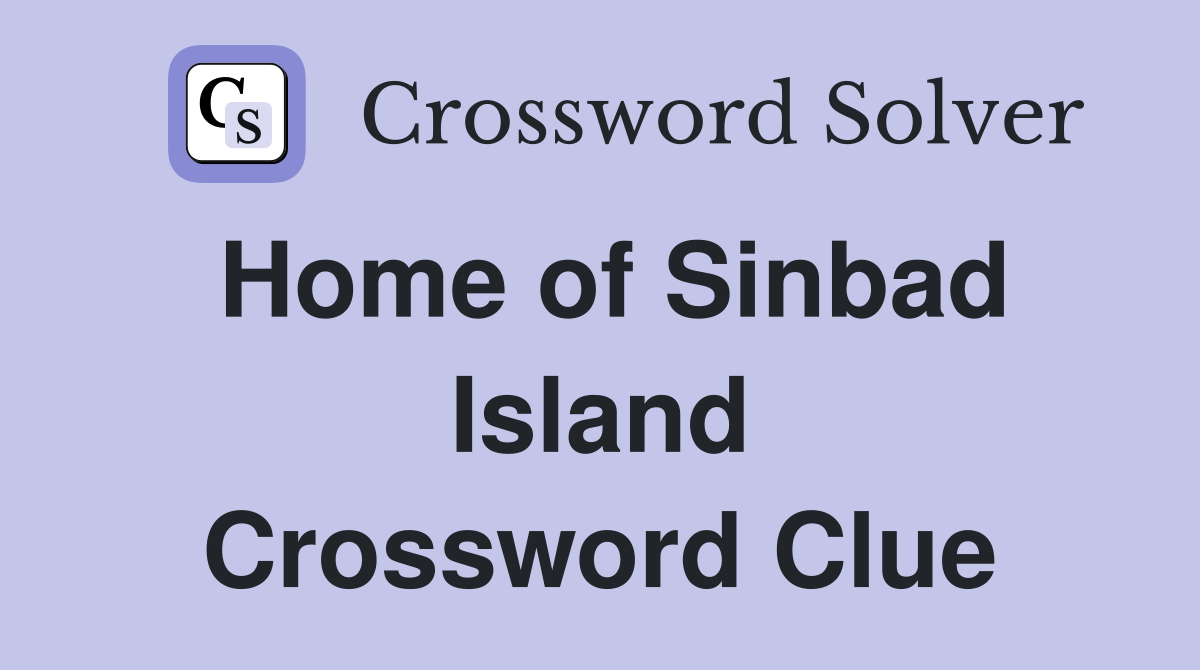 Home of Sinbad Island Crossword Clue